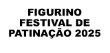 FIGURINO FESTIVAL DE PATINAÇÃO 2025