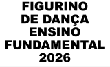 FIGURINO DE DANÇA ENSINO FUNDAMENTAL 1 E 2 - 2026
